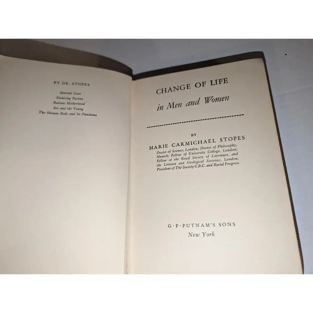 1936 Change Of Life In Mem And Women HC Book Putnam, Stopes, Marie C.